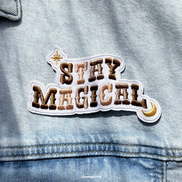 'Stay Magical' Embroidered Patch